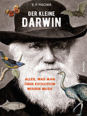 cover image of Der kleine Darwin. Alles, was man über Evolution wissen muss